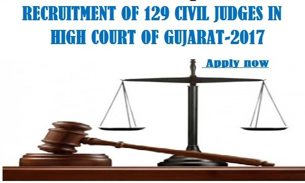 Recruitment of 129 Civil Judges in High Court  of Gujarat-2017