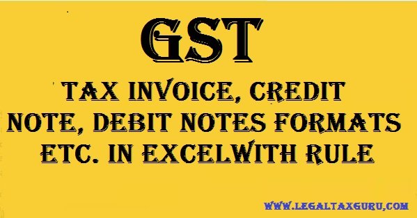 GST Tax Invoice format in excel, GST Credit Note Format in Excel, Debit Notes Formats in Excel