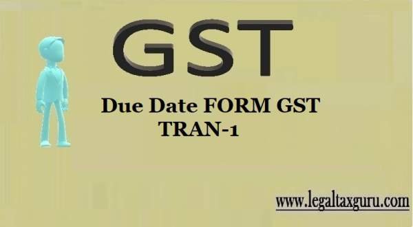 Extension Due Date for Submitting the Declaration in FORM GST TRAN-1 II Due Date FORM GST TRAN-1 II Order No. 03/2017
