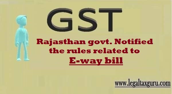 Rajasthan E-Way Bill Rule