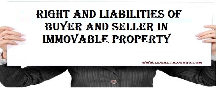 Right and liabilities of buyer and seller in Immovable property ||Section 55 of transfer of property act 1882