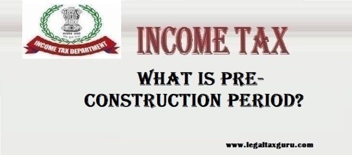 What is pre-construction period