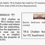 GST AAR TAMIL NADU TR-6 Challan Not Valid for ITC Availment; ITC Time Limit Begins from Date of Bill of Entry Reassessment