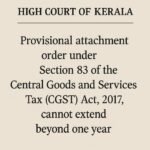 HIGH COURT OF KERALA provisional attachment order under Section 83 of the Central Goods and Services Tax (CGST) Act,2017