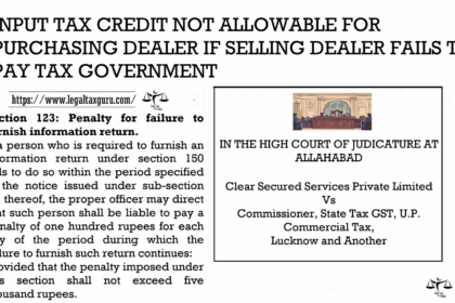 INPUT TAX CREDIT NOT ALLOWABLE FOR PURCHASING DEALER IF SELLING DEALER FAILS TO PAY TAX GOVERNMENT
